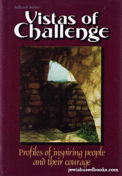 Vistas Of Challenge: Profiles of Inspiring People and Their Courage