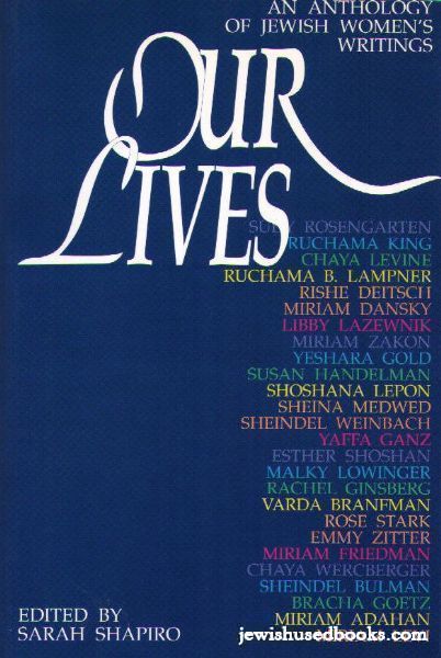 Our Lives: An Anthology Of Jewish Woman's Writings