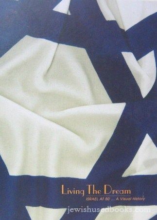 Living The Dream: Israel at 50 A Visual History
