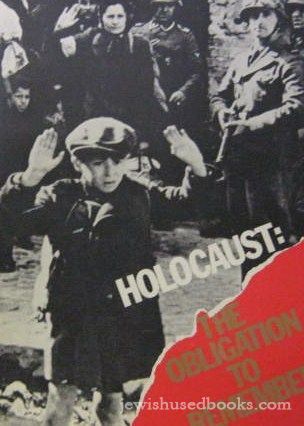 holocaust: The Obligation To Remeber