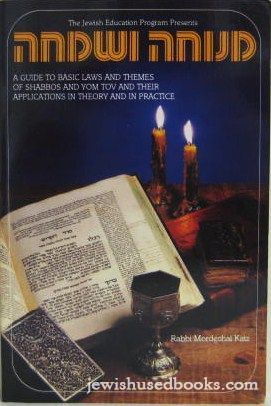 Menucha V™simcha: Shabbos And Yom Tov