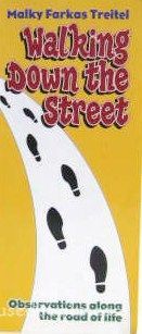 Walking Down The Street - Observations along the road of life