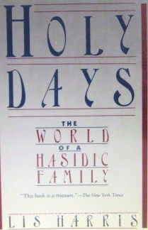Holy Days: The World Of The Hasidic Family