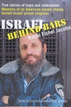 Israel Behind Bars: True Stories of Hope And Redemption