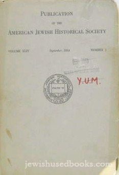 Publication Of The American Jewish Historical Society Vol 44 No. 1 - Sept 1954