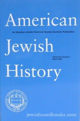 American Jewish History - Vol 93 No 2  Jun 2007