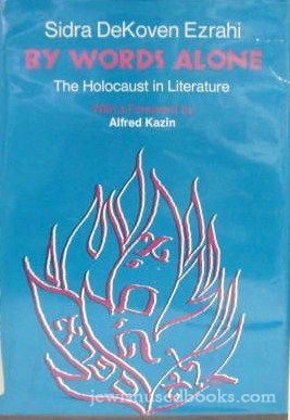 By Words Alone: The Holocaust In Literature
