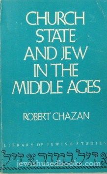 Church State and the Jew in the Middle Ages