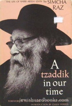 A Tzaddik In Our Time