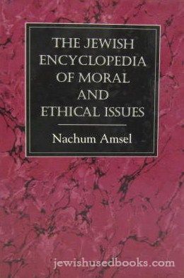 The Jewish Encyclopedia Of Moral And Ethical Issues