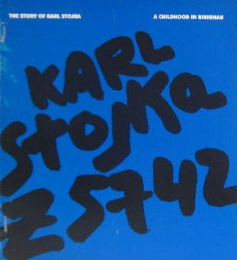 The Story Of Karl Stojka: A Childhood In Birkenau