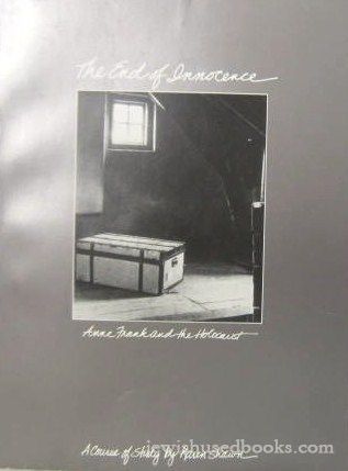 The End Of Innocence: Anne Frank and the Holocaust