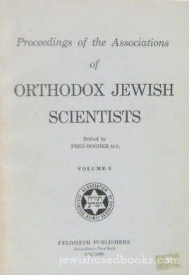 Proceedings Of The Associations Of Orthodox Jewish Scientists Vol. 7 1983