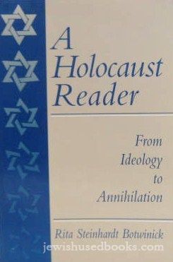 A Holocaust Reader: From Ideology To Annihilation