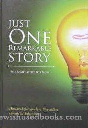 Just One Remarkable Story: The right story for now