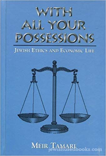 With All Your Possessions: Jewish Ethics and Economic Life