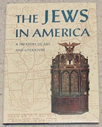 The Jews In America: A Treasury Of Art and Literature 10x13