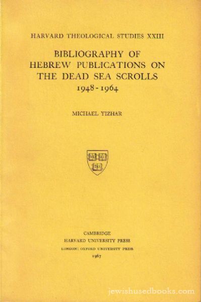 Bibliography Of Hebrew Publications On The Dead Sea Scrolls 1948-1964