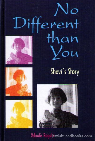 No Different Than You; Shevi™s Story