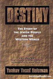 Destiny: The Story Of The Jewish People And The Western World