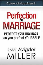 Perfection in Marriage: perfect your Marriage as You Perfect Yourself