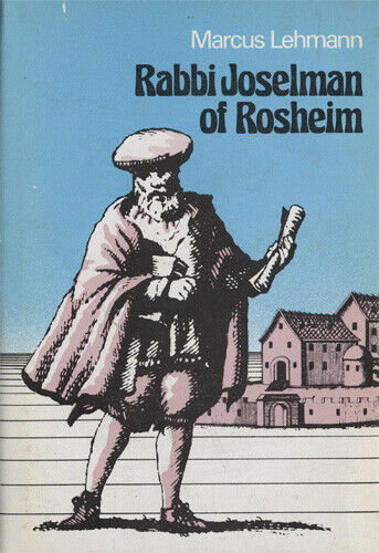 Rabbi Joselman of Rosheim- 2 volumes