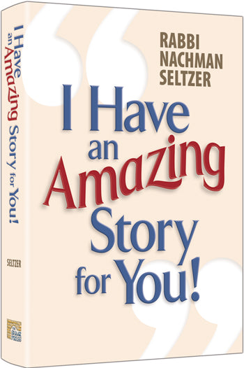 I Have an Amazing Story for You