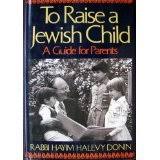 To Raise a Jewish Child: A Guide for Parents