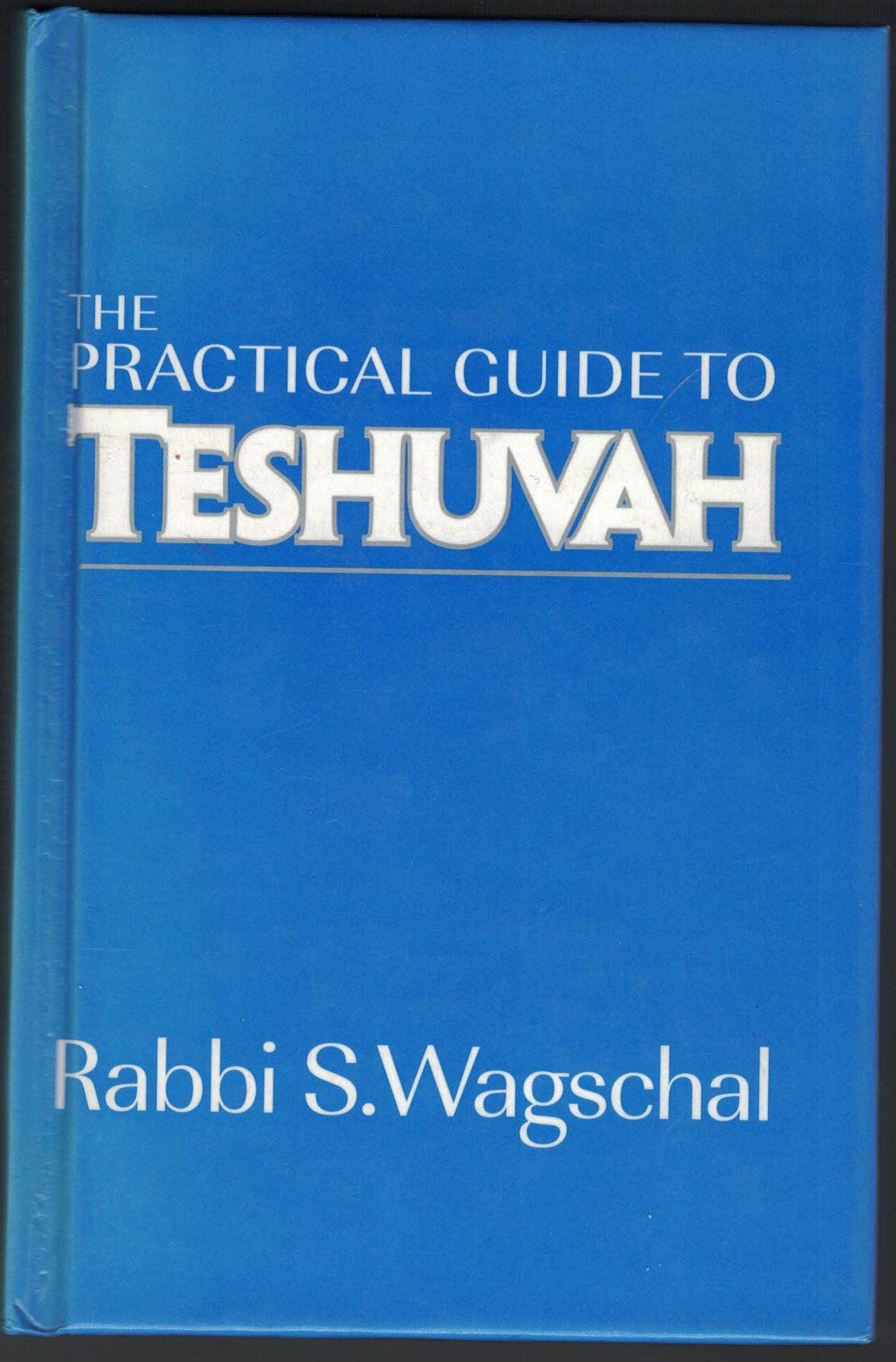 The Practical Guide to Teshuvah