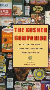 The Kosher Companion: A Guide to Food, Cooking, Shopping, and Services