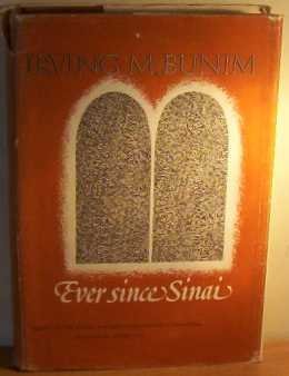 Ever since Sinai: Essays on the valued, the vanishing, and the everlasting in American Jewish life 