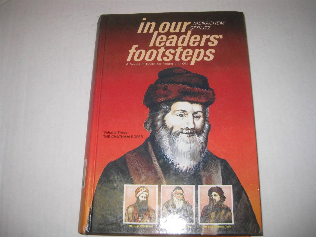 In Our Leaders Footsteps:Vol. 3-The Chatham Sofer 