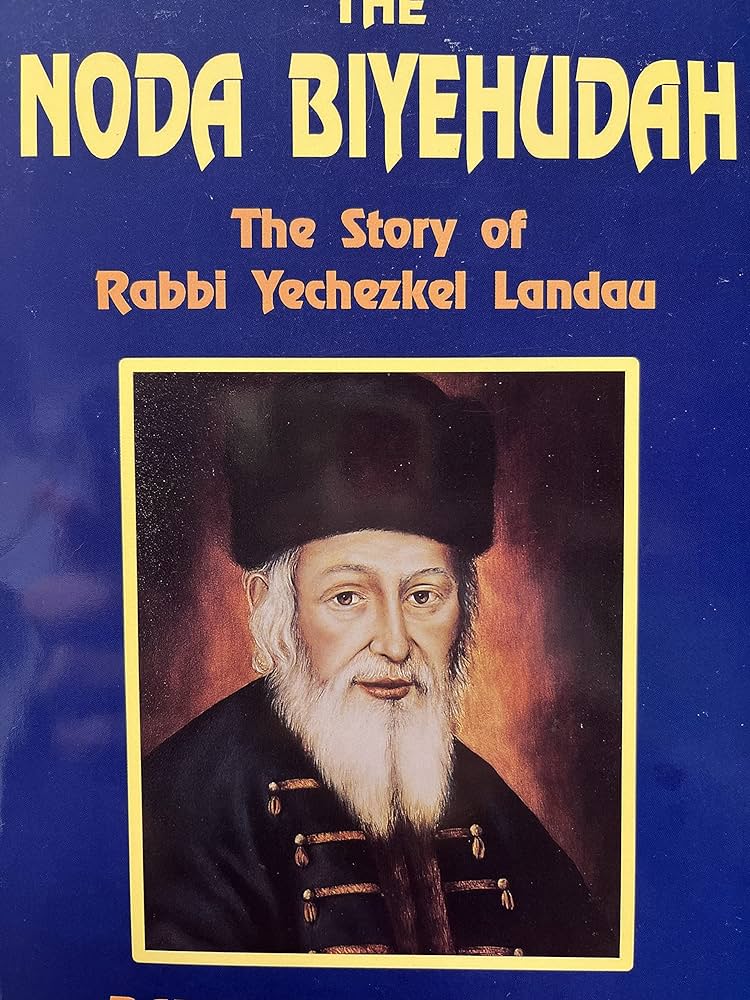 The NODA BYEHUDAH: The Story of Rabbi Yechezkel Landau