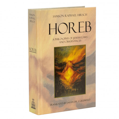 HOREB: A PHILOSOPHY OF JEWISH LAWS AND OBSERVANCES (IN TWO VOLUMES)