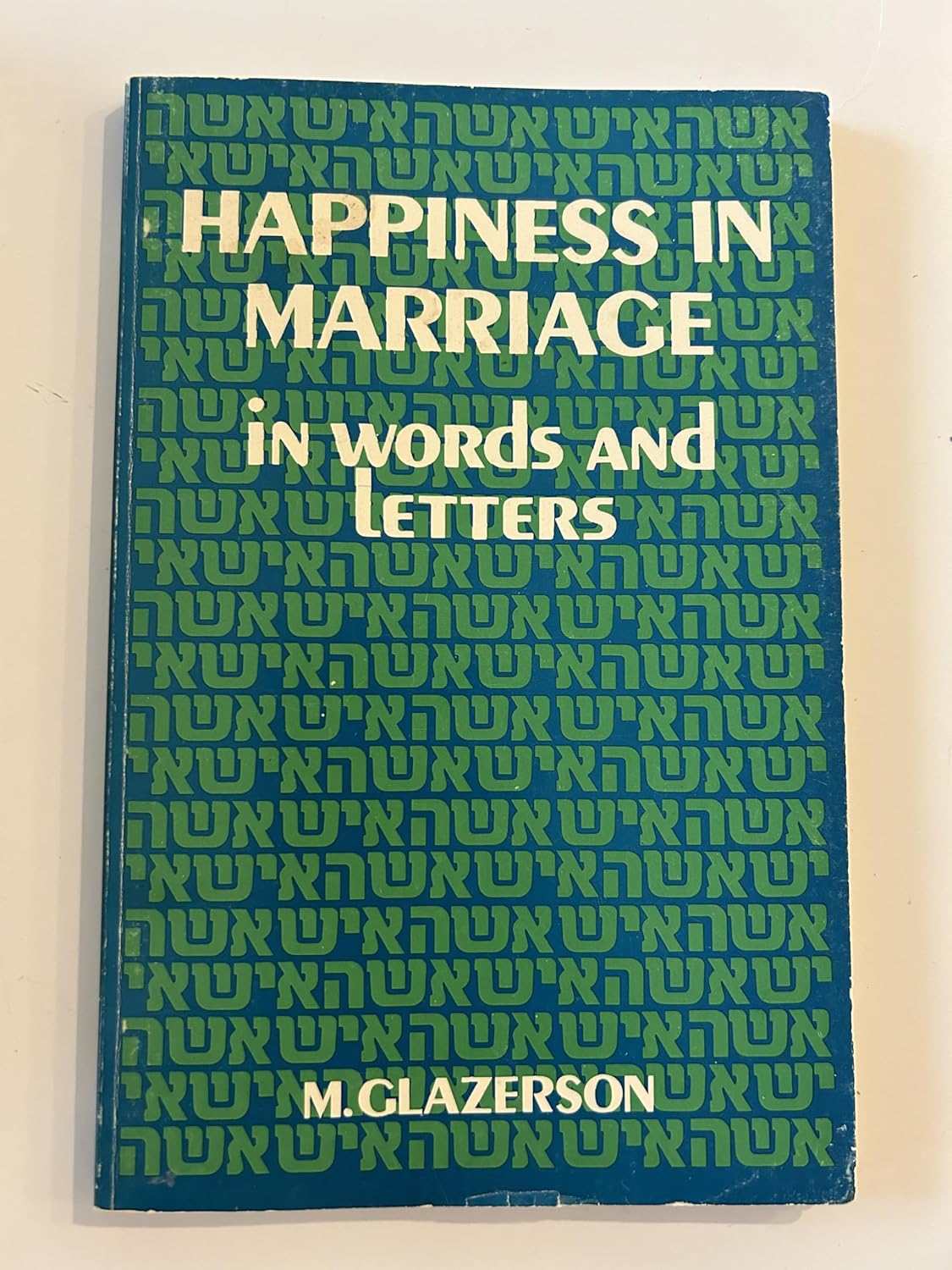 Happiness in Marriage in Words and Letters