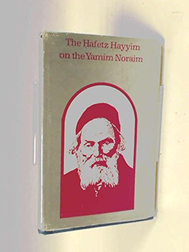 The Hafetz Hayyim on the Yamim Noraim