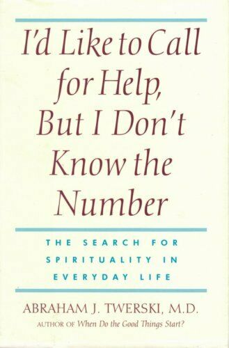 I'd Like to Call for Help, but I Don't Know the Number: The Search for Spirituality in Everyday Life