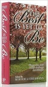 The Best is Yet To Be: Women Share their Midlife Challenges and Triumph