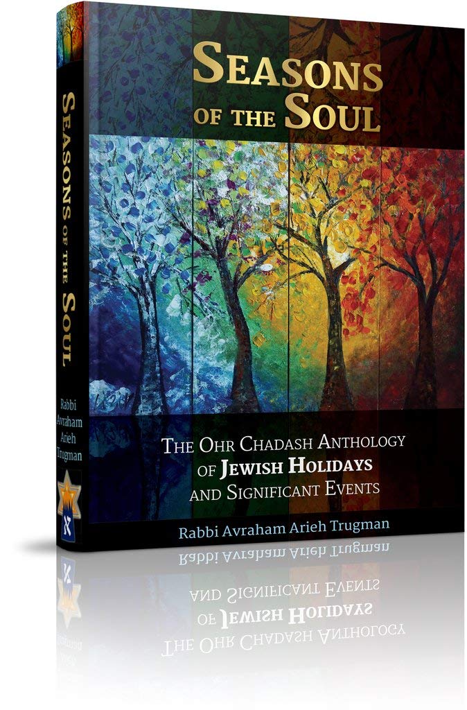 Seasons of the Soul: The Ohr Chadash anthology of Jewish holidays and significant events