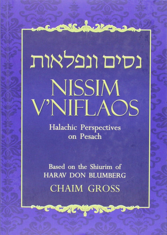 Nissim V'Niflaos: Halachic Perspectives On Pesach