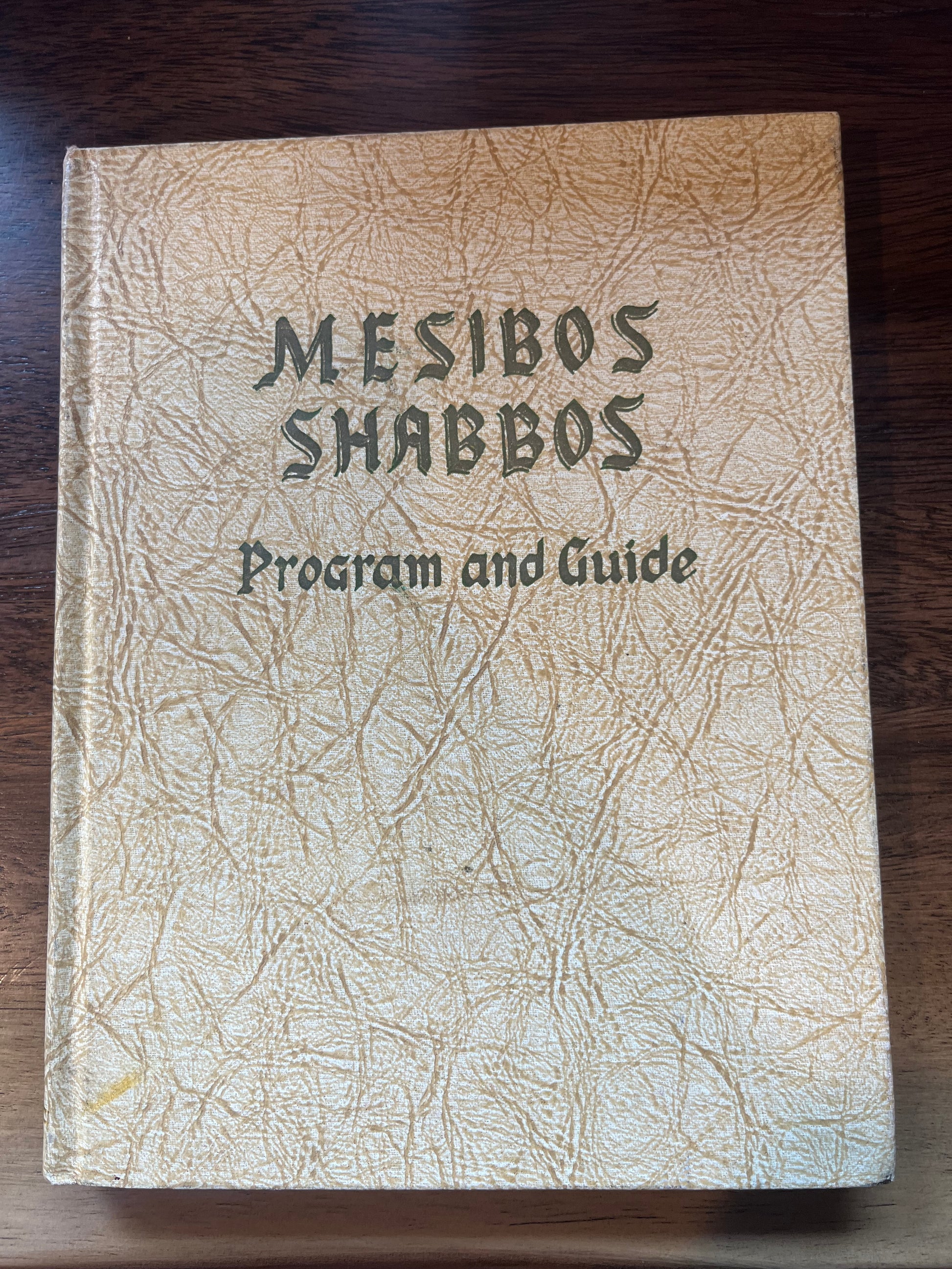 Mesibos Shabbos: Program and Guide Volume 1 Number 1-25