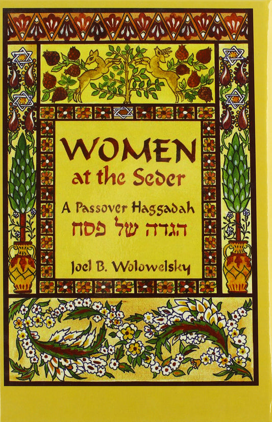 Women At The Seder: A Passover Haggadah