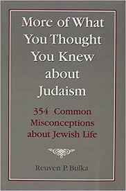 More of What You Thought You Knew About Judaism: 354 Misconceptions about Jewish Life