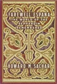 Farewell Espana: The World of the Sepharadim Remembered