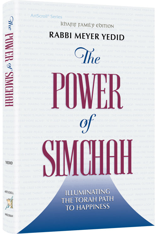 The Power of Simchah: Illuminating the Torah Path to Happiness