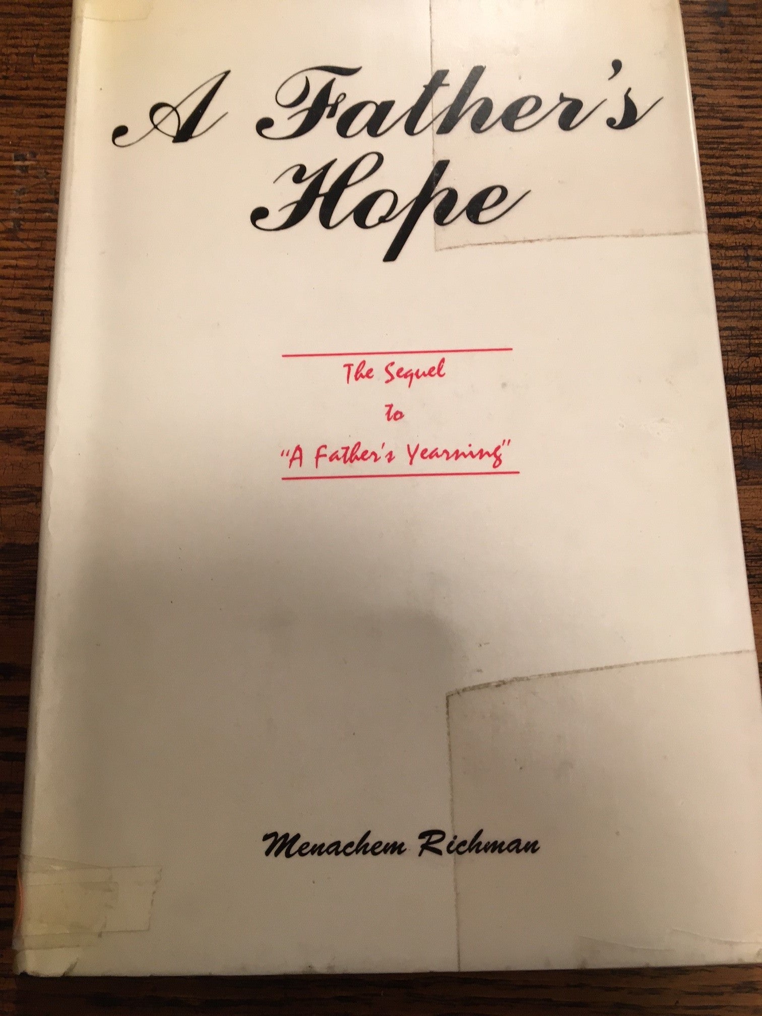 A Father's Hope: The Sequel to "A Father's Yearning"