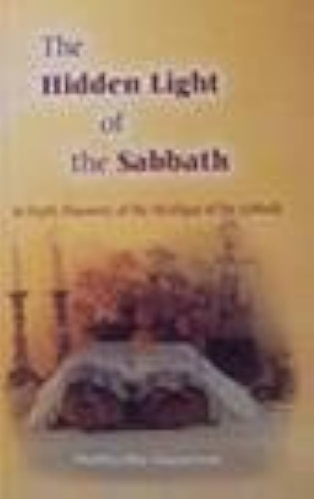 The Hidden Light of the Sabbath
