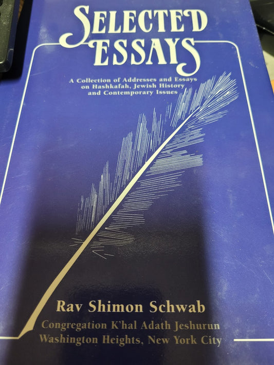 Selected Essays: A Collection of Addresses and Essays on Hashkafah, Jewish History, and Contemporary Issues