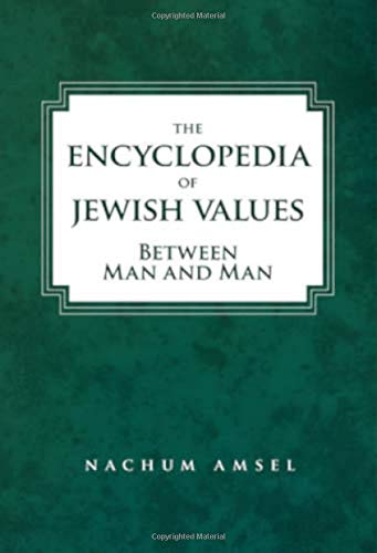 The Encyclopedia of Jewish Values: Between Man and Man