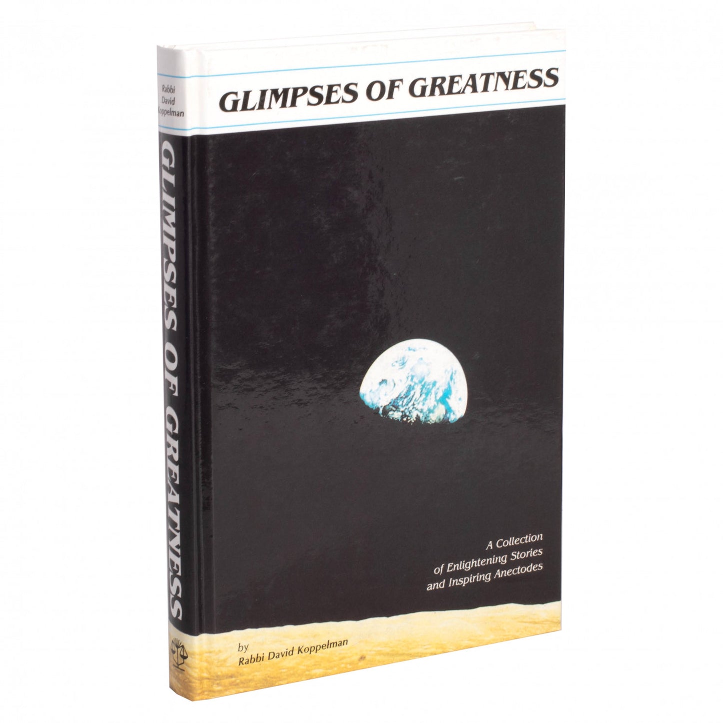 Glimpses of greatness: A collection of enlightening stories and inspiring anecdotes